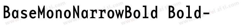 BaseMonoNarrowBold Bold字体转换